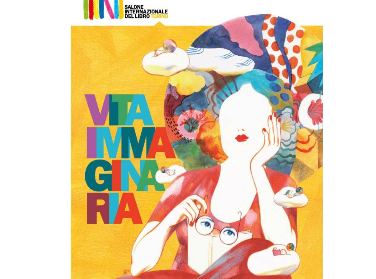 "Vita Immaginaria" è il tema del XXXVI Salone internazionale del Libro di Torino, ispirato agli scritti di Natalia Ginzburg